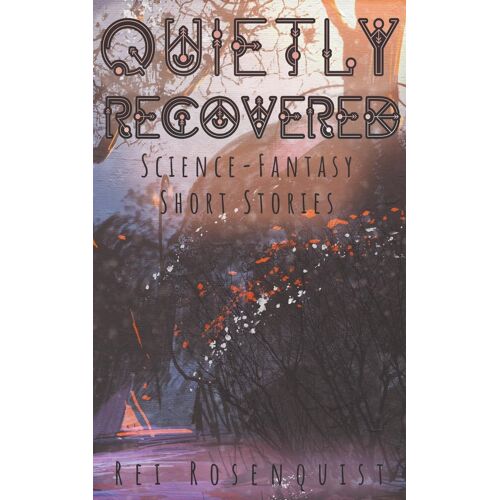Quietly Recovered