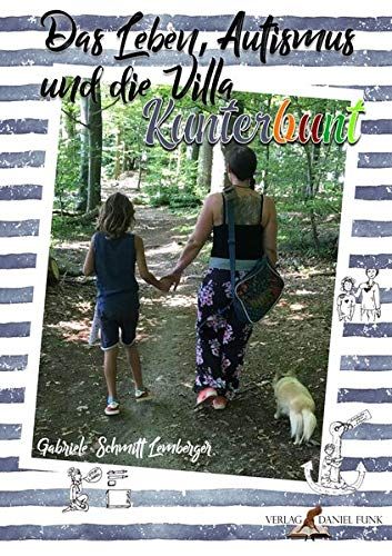 Das Leben, Autismus Und Die Villa Kunterbunt