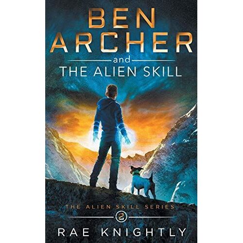 Ben Archer And The Alien Skill (The Alien Skill Series, Book 2)