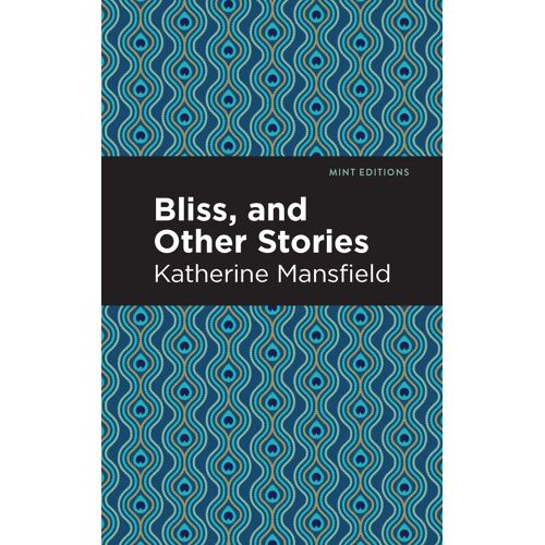 Bliss, And Other Stories