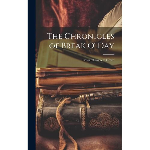 The Chronicles Of Break O' Day