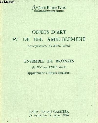 Objets D Art Et De Bel Ameublement Principalement Du Xviiie Siècle - Ensemble De Bronzes Du Xve Au Xviiie Siècle Appartenant À Divers Amateurs - Paris Palais Galliera Le Vendredi 9 Avril 1976.