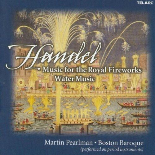 Music For The Royal Fireworks, Water Music - Boston Baroque Orchestra