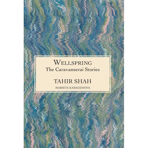 The Caravanserai Stories: Wellspring