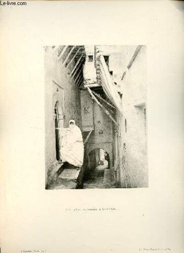 Et Les Petites Rues Montaient Et Descendaient - Les Trois Dames De La Kasbah - Une Photogravure En Monochrome Extraite De La Revue Mensuelle L Algérie Artistique Et Pittoresque (Vers 1890).