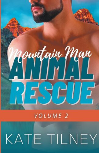 Mountain Man Animal Rescue Volume 2