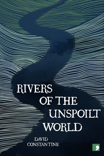 Rivers Of The Unspoilt World