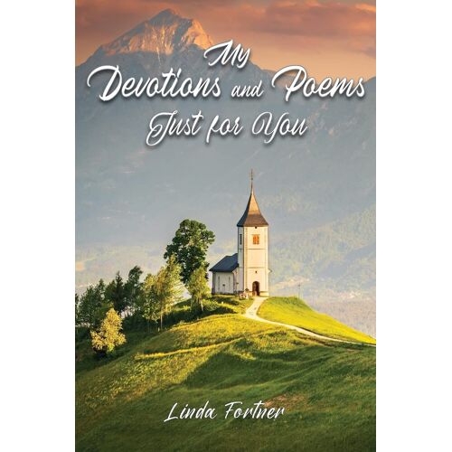 My Devotions And Poems Just For You
