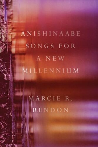 Anishinaabe Songs For A New Millennium