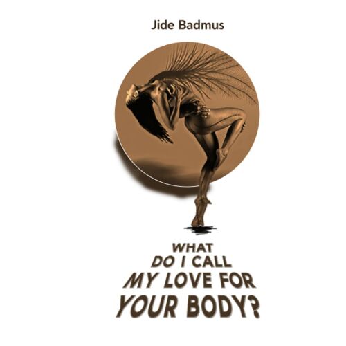What Do I Call My Love For Your Body?