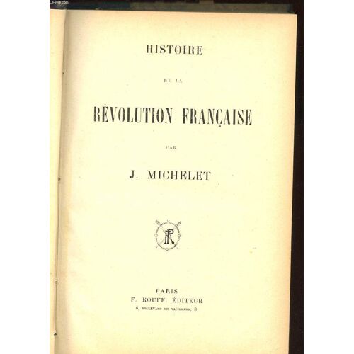 Histoire De La Revolution Francaise. 2 Tomes