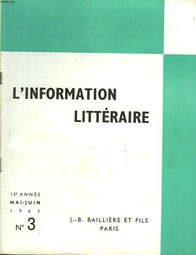 L'information Litteraire Pour L'enseignement. 15e Annee, N°3, Mai-Juin 1963. Etat Present Des Etudes Marotiques, V.L. Saulnier / Lamennais, Ses Amis Et Le Mouvement Des Idees A L'epoque ...