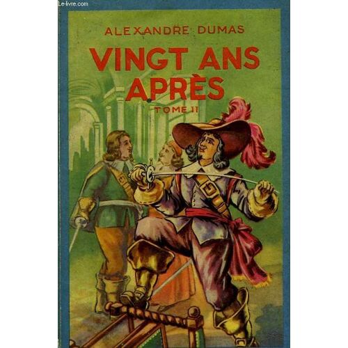 Vingt Ans Apres Tome Ii.