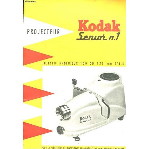 Projecteur Kodac Senior N°1. Objectif Angenieux 100 Ou 125 Mm F/3,5. Instructions Pour L'emploi Du Projecteur Kodac Senior N°1