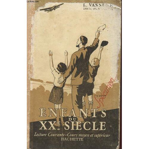 Enfants Du Xx Eme Siecle. Lecture Courante. Cours Moyen Et Superieur. Certificat D'etudes.