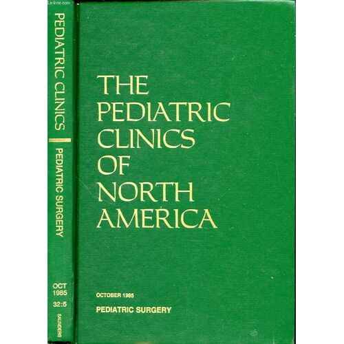 The Pediatric Clinics Of North America Volume 32  Number 5  Pediatric Surgery