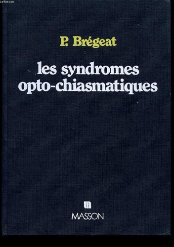 Les Syndromes Opto-Chiasmatiques