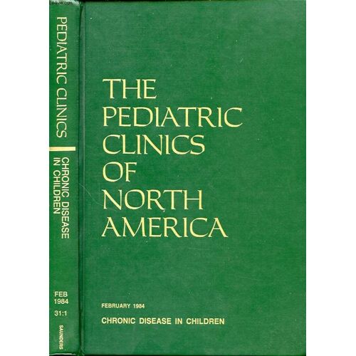 The Pediatric Clinics Of North America Volume  31 Number 1  Chronic Disease In Children