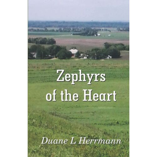 Zephyrs Of The Duane L Herrmann Heart