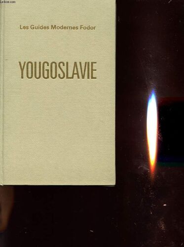 Les Guides Modernes Fodor : Yougoslavie