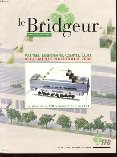 Le Bridgeur N°731 : Arbitres, Enseignants, Comites, Clubs - Reglements Nationaux 2000