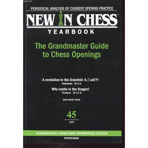New In Chess Yearbook The Grandmaster Guide To Chess Openings 45 1997