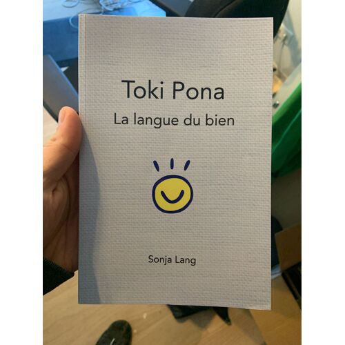 Toki Pona: La Langue Du Bien