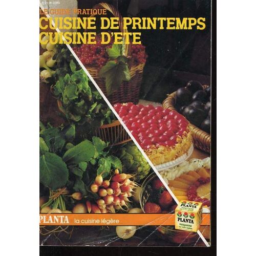 Le Guide Pratique : Cuisine De Printemps, Cuisine D'été.