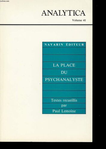 Analytica Volume 41 : La Place Du Psychanalyste