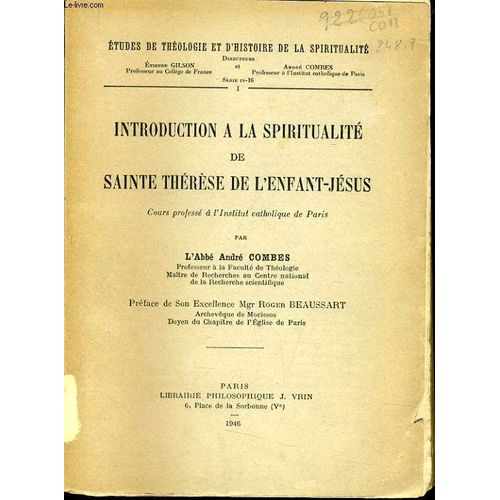 Introduction A La Spiritualite De Sainte Therese De L'enfant Jesus Cours Professé À L'institut Catholique De Paris