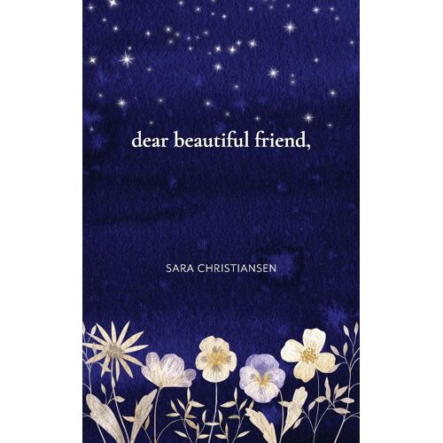 Dear Beautiful Friend,