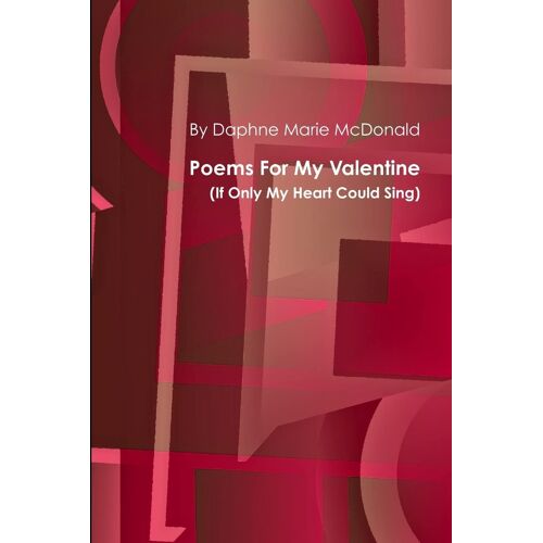 Poems For My Valentine(If Only My Heart Could Sing)