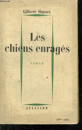 Les Chiens Enrages.