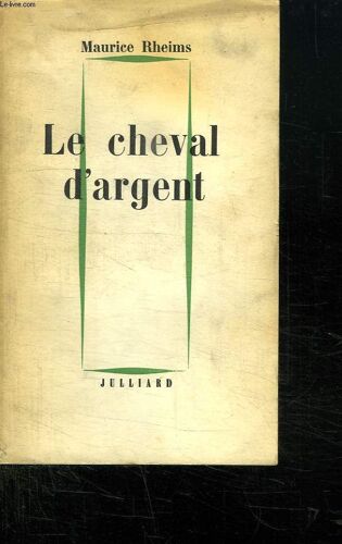 Le Cheval D Argent.