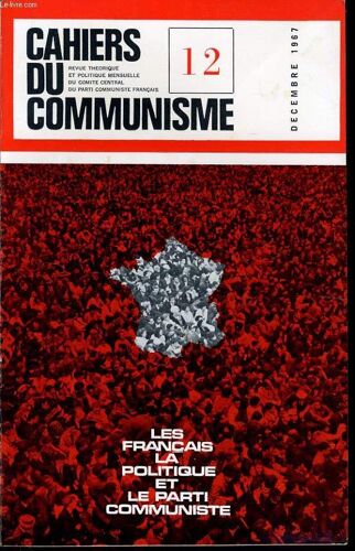 Cahiers Du Communiste N°12 : Les Français, La Politique Et Le Parti Communiste
