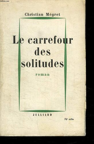 Le Carrefour Des Solitudes.