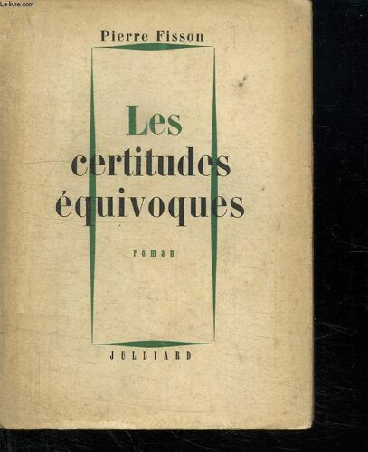 Les Certitudes Equivoques.