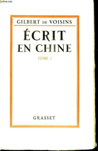Ecrit En Chine. Tome 1.