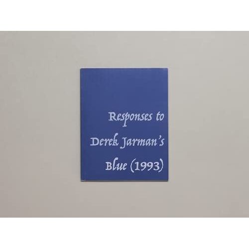 Responses To Derek Jarman's Blue (1993)