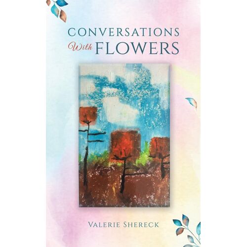 Conversations With Flowers