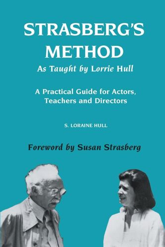 Strasberg's Method As Taught By Lorrie Hull