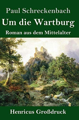 Um Die Wartburg (Großdruck)