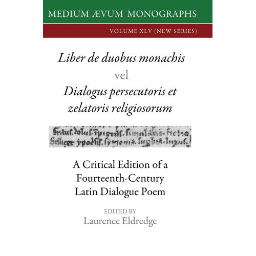 Liber De Duobus Monachis Dialogus Persecutoris Et Zelatoris Religiosorum