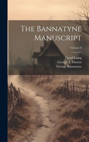 The Bannatyne Manuscript; Volume 9