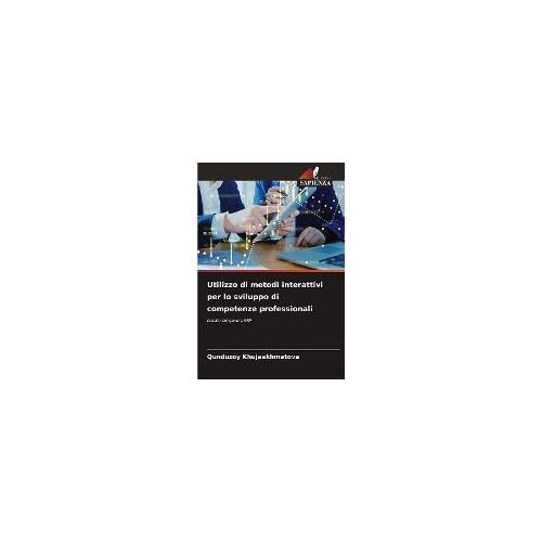 Utilizzo Di Metodi Interattivi Per Lo Sviluppo Di Competenze Professionali