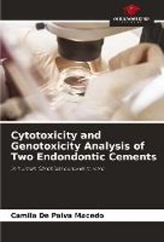 Cytotoxicity And Genotoxicity Analysis Of Two Endondontic Cements