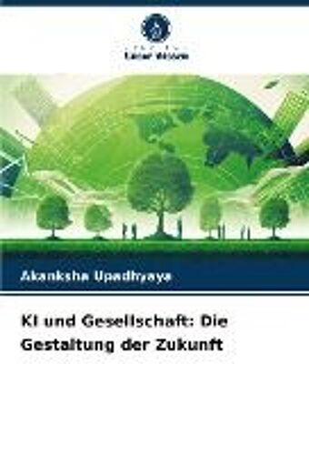 Ki Und Gesellschaft: Die Gestaltung Der Zukunft