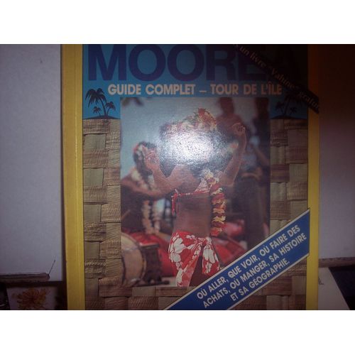 Moorea Guide Complet -Tour De L'île