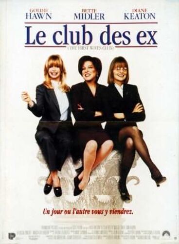 Le Club Des Ex / The First Wives - Affiche Originale De Cinéma - Format 120x160 Cm - Un Film De Hugh Wilson Avec Bette Midler, Goldie Hawn, Diane Keaton, Maggie Smith, Sarah Jessica Parker - 1997