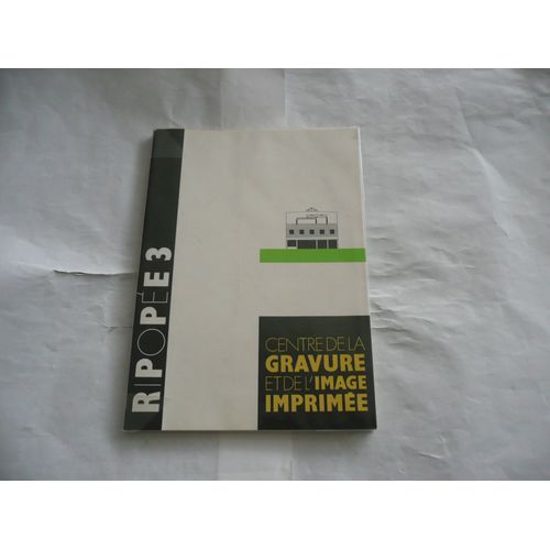 Centre De La Gravure Et De L'image Imprimée - Revue Ripopée - N°3 - Éd Cgii - 1990